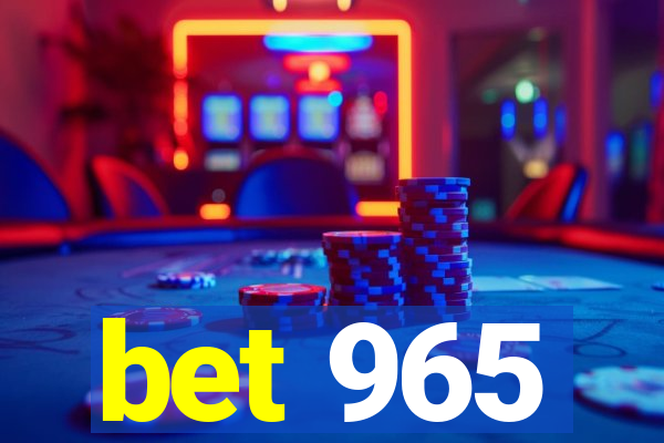 bet 965